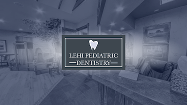 Lehi Pediatric Dentistry