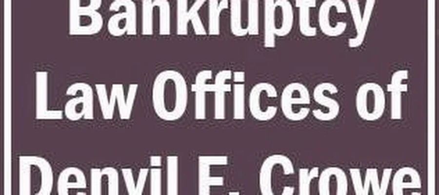 The Law Office of Denvil F Crowe Bankruptcy Lawyers