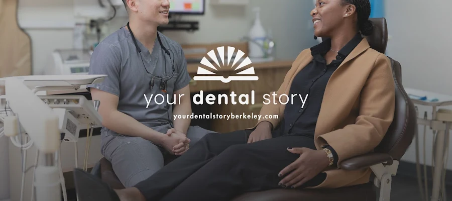 Your Dental Story - Berkeley Dentist